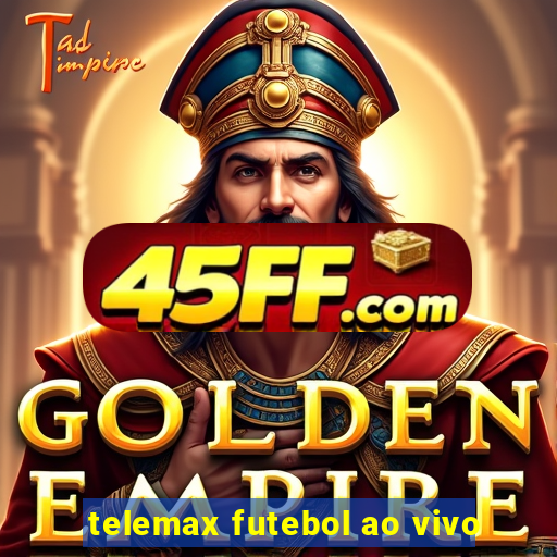 telemax futebol ao vivo